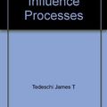Cover Art for 9780202250120, The social influence processes by James T Tedeschi