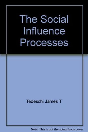 Cover Art for 9780202250120, The social influence processes by James T Tedeschi