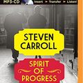 Cover Art for 9781489081698, Spirit of Progress by Steven Carroll