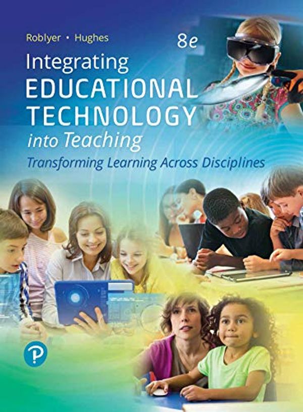 Cover Art for B07R6B6WPF, Integrating Educational Technology into Teaching by M. D. Roblyer, Joan E. Hughes