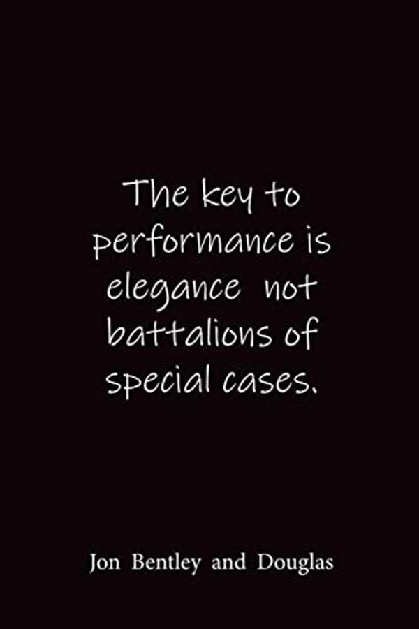 Cover Art for 9798618253239, Jon Bentley and Douglas McIlroy: The key to performance is elegance  not battalions of special cases. by SpotNotebooks