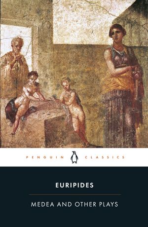 Cover Art for 9780140449297, Medea And Other Plays by Euripides Euripides, Euripides