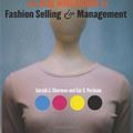 Cover Art for 9781563674211, The Real World Guide to Fashion Selling and Management by Gerald J. Sherman