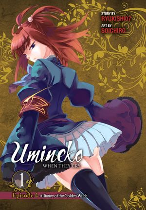 Cover Art for 9780316297523, Umineko WHEN THEY CRY Episode 4: Alliance of the Golden Witch, Vol. 1 by Ryukishi07