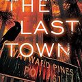 Cover Art for 9781683248064, The Last Town (Wayward Pines) by Blake Crouch