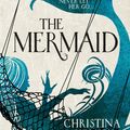 Cover Art for 9781785655708, The Mermaid by Christina Henry