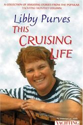 Cover Art for 9780713661361, Yachting Monthly's This Cruising Life by Libby Purves