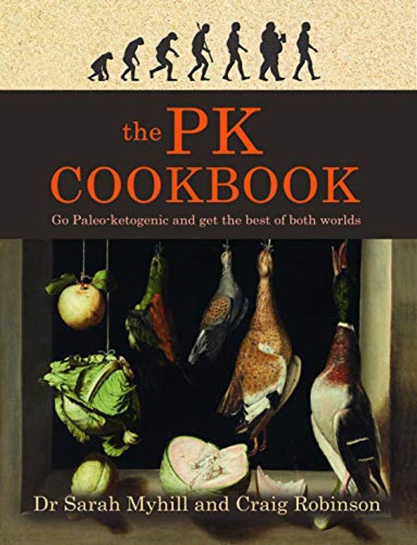 Cover Art for B0744KJV1K, The PK Cookbook: Go Paleo-ketogenic and get the best of both worlds by Sarah Myhill, Craig Robinson