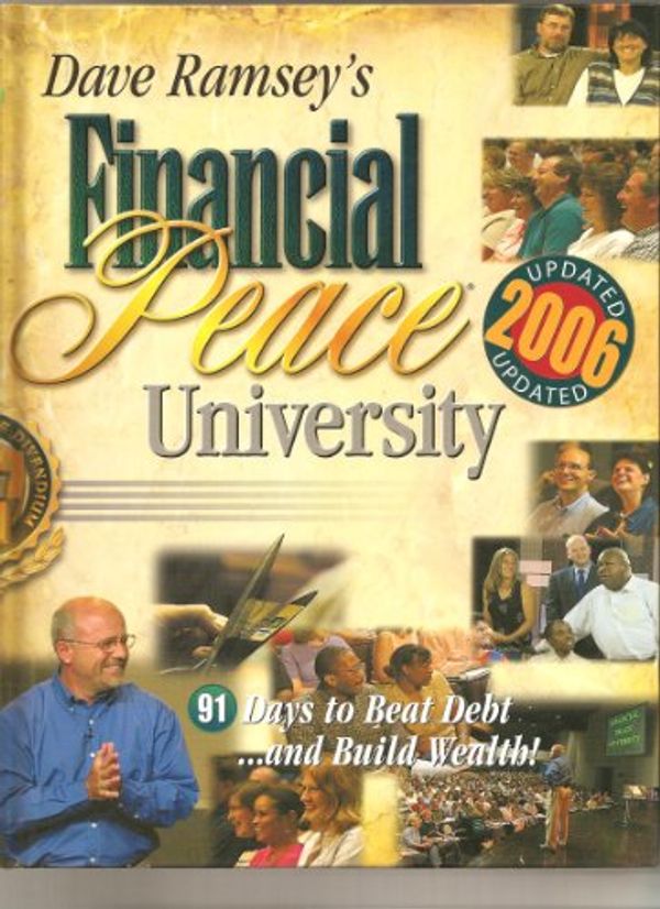 Cover Art for 9780975303313, Dave Ramsey's Financial Peace University: 91 Days to Beat Debt and Build Wealth! by Dave Ramsey