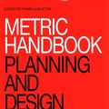 Cover Art for 9780415725422, Metric Handbook: Planning and Design Data by Pamela Buxton