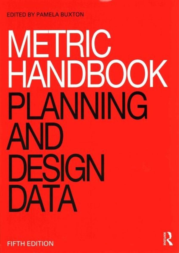 Cover Art for 9780415725422, Metric Handbook: Planning and Design Data by Pamela Buxton