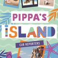 Cover Art for 9780143783688, Pippa's Island 2: Cub Reporters by Belinda Murrell