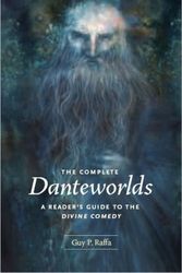 Cover Art for 9780226702704, The Complete Danteworlds by Guy P. Raffa