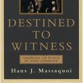 Cover Art for 9780688171551, Destined to Witness by Hans J. Massaquoi