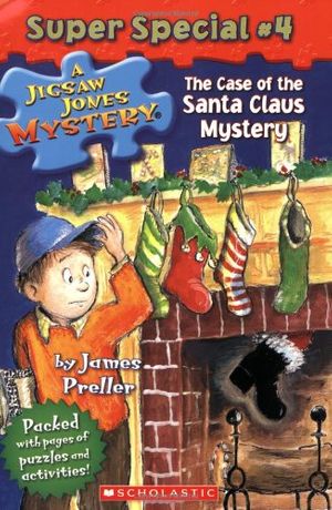 Cover Art for 9780439793964, The Case of the Santa Claus Mystery (Jigsaw Jones Mystery Super Special, No. 4) by James Preller