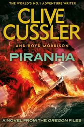 Cover Art for 9780718178758, PiranhaOregon Files by Clive Cussler, Boyd Morrison