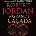 Cover Art for 9788580575156, A Grande Caçada (Em Portuguese do Brasil) by Robert Jordan