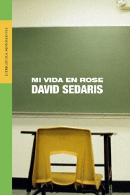 Cover Art for 9788439710127, Mi vida en Rose / Me Talk Pretty One Day by David Sedaris