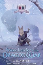 Cover Art for 9781951305208, Prince Lander and the Dragon War (Tales of Old Natalia: Book 3) by S. D. Smith