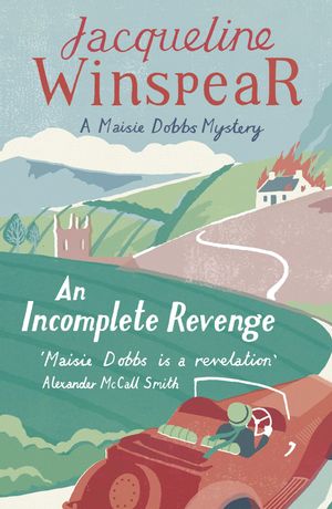 Cover Art for 9780719569616, An Incomplete Revenge: Maisie Dobbs Mystery 5 by Jacqueline Winspear