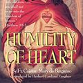 Cover Art for B07D3C4HWM, Humility of Heart by Da Bergamo, Rev. Fr. Cajetan Mary