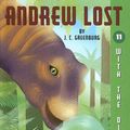 Cover Art for 9780606337199, Andrew Lost with the Dinosaurs by J. C. Greenburg