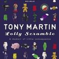 Cover Art for 9780330422130, Lolly Scramble by Tony Martin