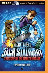 Cover Art for 9781501264993, Secret Agent Jack Stalwart: Book 1: The Escape of the Deadly Dinosaur: USA by Elizabeth Singer Hunt