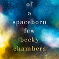 Cover Art for 9781473647640, Record of a Spaceborn Few: Wayfarers 3 by Becky Chambers