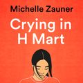 Cover Art for 9781529033786, Crying in H Mart by Michelle Zauner