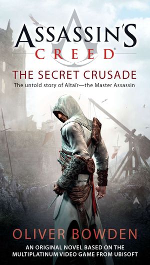 Cover Art for 9780441020997, The Secret Crusade by Oliver Bowden