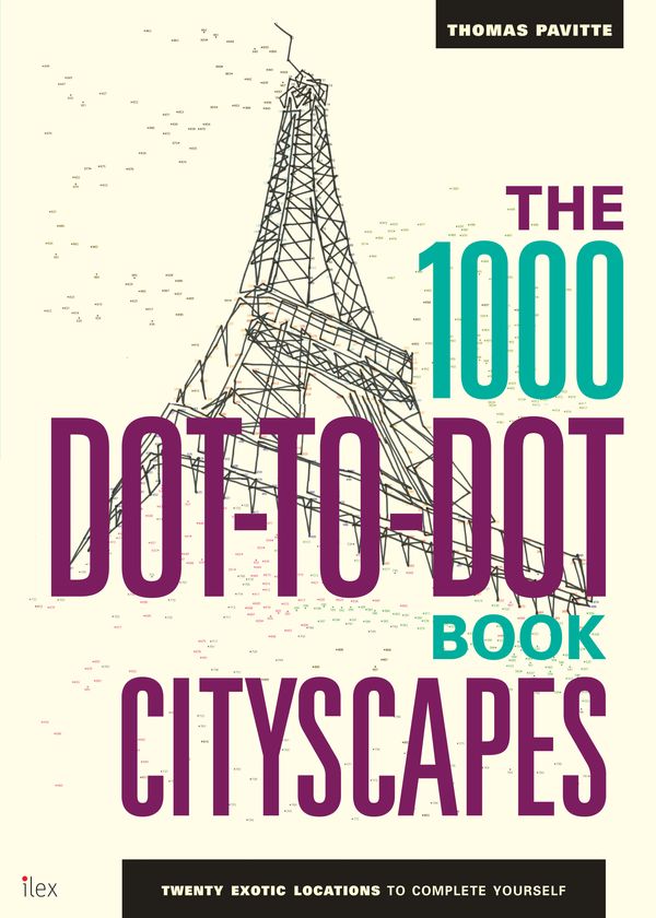 Cover Art for 9781781571446, The 1000 Dot-to-Dot Book: Cityscapes: Twenty exotic locations to complete yourself by Thomas Pavitte