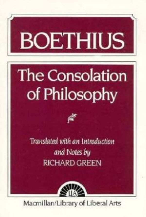 Cover Art for 9780023464508, Consolation of Philosophy by Richard H. Green