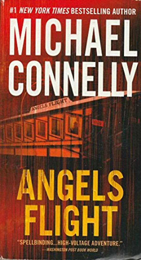 Cover Art for B00DWYTTR6, Angels Flight by Connelly, Michael [Grand Central Publishing,2011] (Mass Market Paperback) Reprint Edition by Unknown