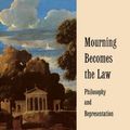 Cover Art for 9780521570459, Mourning Becomes the Law by Gillian Rose