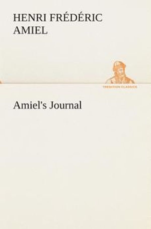 Cover Art for 9783849513573, Amiel's Journal by Henri Frederic Amiel