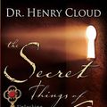 Cover Art for 9781416563600, The Secret Things of God: Unlocking the Treasures Reserved for You by Dr. Henry Cloud
