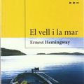 Cover Art for 9788484377092, El vell i la mar by Ernest Hemingway