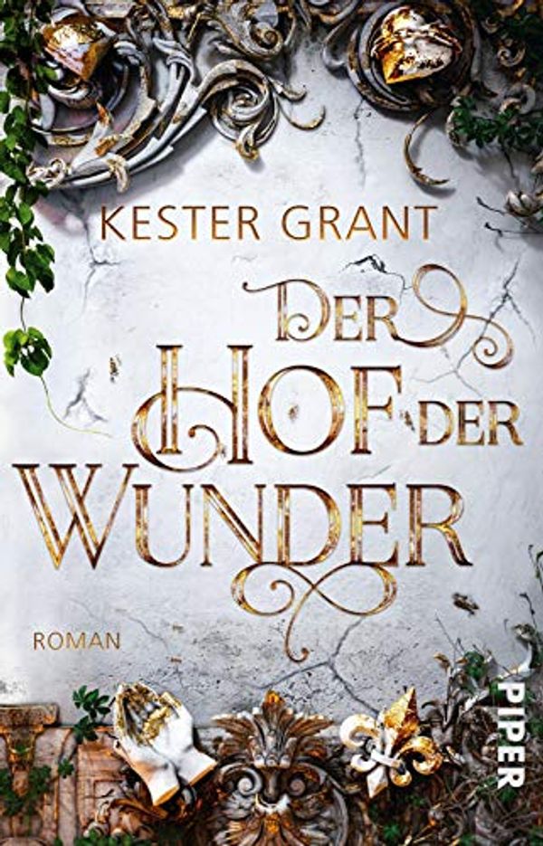 Cover Art for 9783492282277, Der Hof der Wunder by Kester Grant