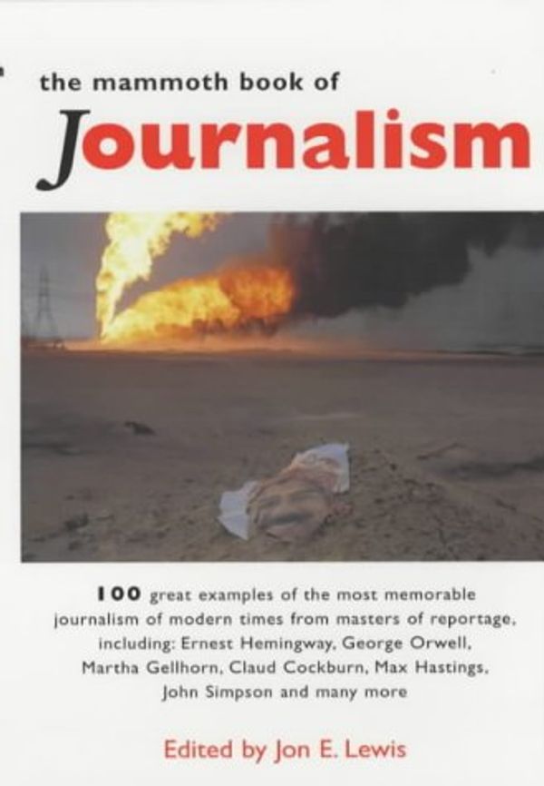 Cover Art for 9781841196862, The Mammoth Book of Journalism (Mammoth Books) by Jon E. Lewis