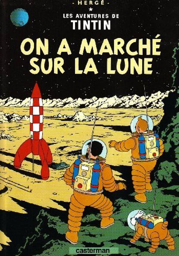Cover Art for 9782203006492, On a Marche Sur LA Lune by Herge