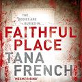 Cover Art for 9780340977613, Faithful Place by Tana French