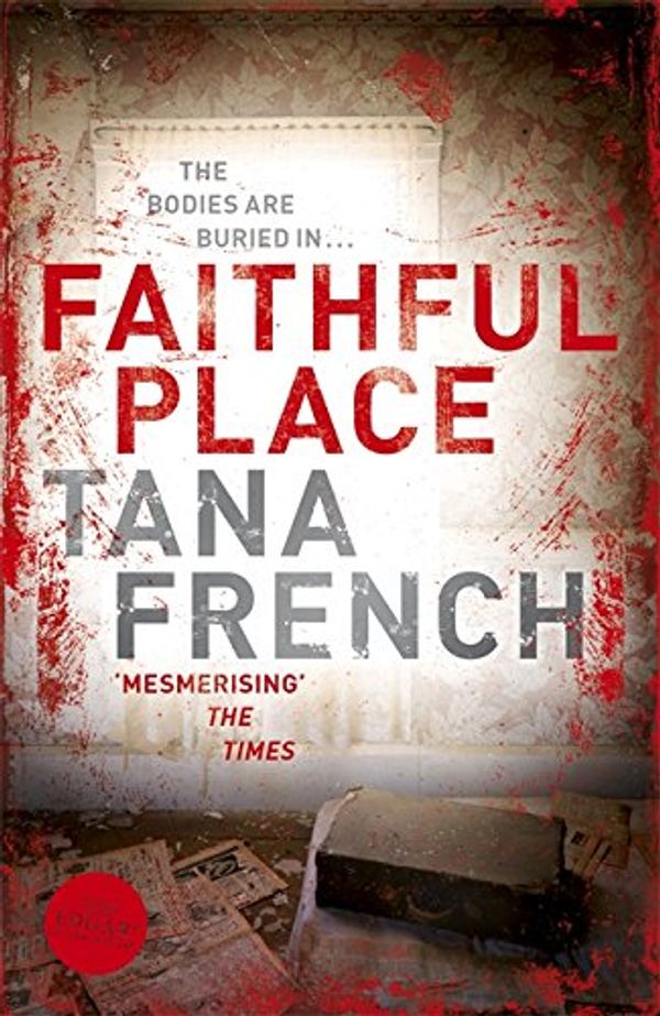 Cover Art for 9780340977613, Faithful Place by Tana French