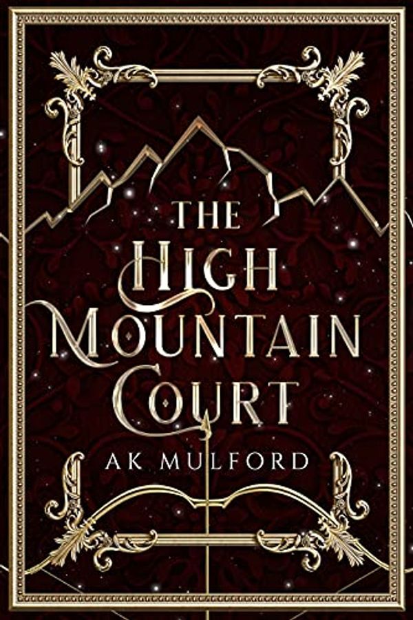 Cover Art for B096ZDPYLH, The High Mountain Court (The Five Crowns of Okrith Book 1) by Ak Mulford