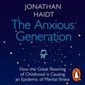 Cover Art for B0CMV8G5QD, The Anxious Generation by Jonathan Haidt