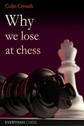 Cover Art for 9781857446364, Why We Lose at Chess by Colin Crouch