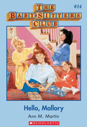 Cover Art for 9780545533898, The Baby-Sitters Club #14: Hello, Mallory by Ann M. Martin