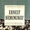 Cover Art for 9780195121520, A Historical Guide to Ernest Hemingway by Linda Wagner-Martin