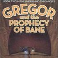 Cover Art for 9780606337991, Gregor and the Prophecy of Bane by Suzanne Collins