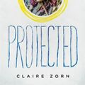 Cover Art for 9781492652137, Protected by Claire Zorn